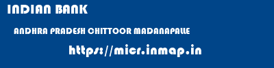 INDIAN BANK  ANDHRA PRADESH CHITTOOR MADANAPALLE   micr code